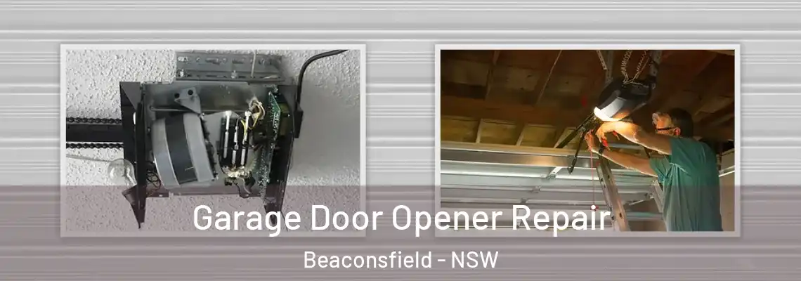 Garage Door Opener Repair Beaconsfield - NSW