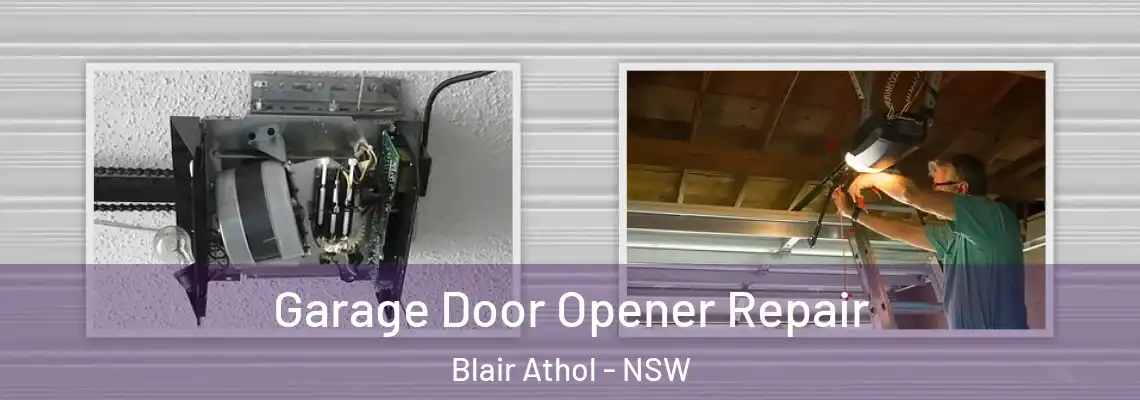 Garage Door Opener Repair Blair Athol - NSW