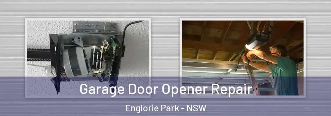Garage Door Opener Repair Englorie Park - NSW