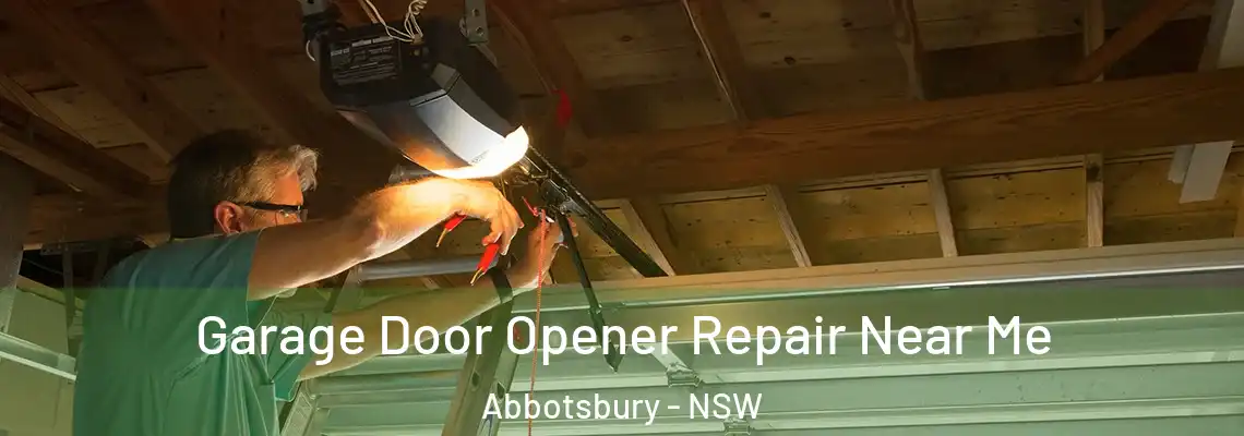 Garage Door Opener Repair Near Me Abbotsbury - NSW