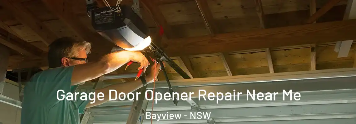 Garage Door Opener Repair Near Me Bayview - NSW