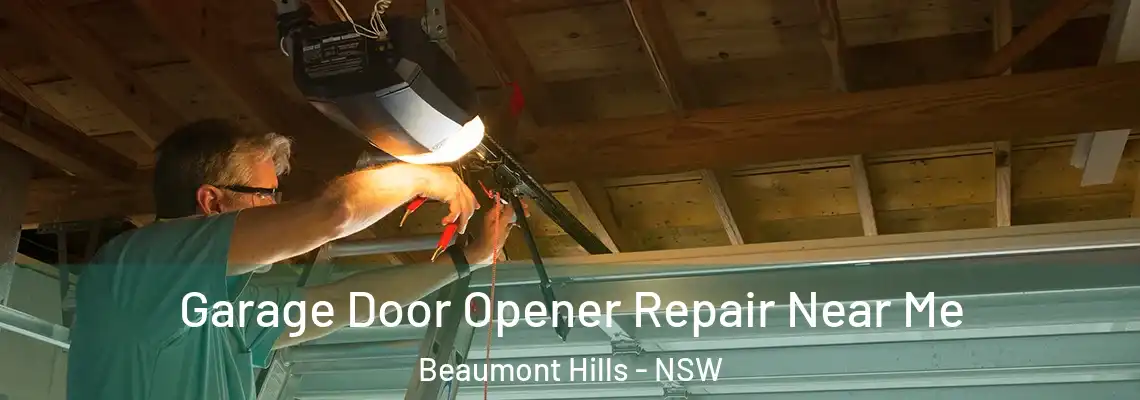 Garage Door Opener Repair Near Me Beaumont Hills - NSW