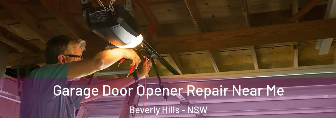 Garage Door Opener Repair Near Me Beverly Hills - NSW