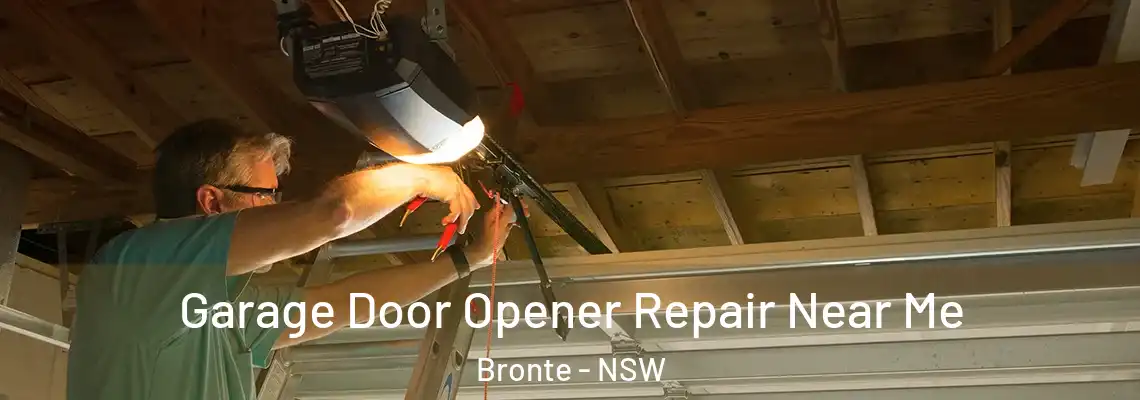Garage Door Opener Repair Near Me Bronte - NSW
