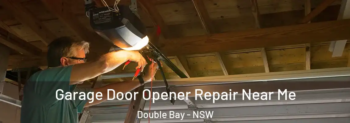 Garage Door Opener Repair Near Me Double Bay - NSW