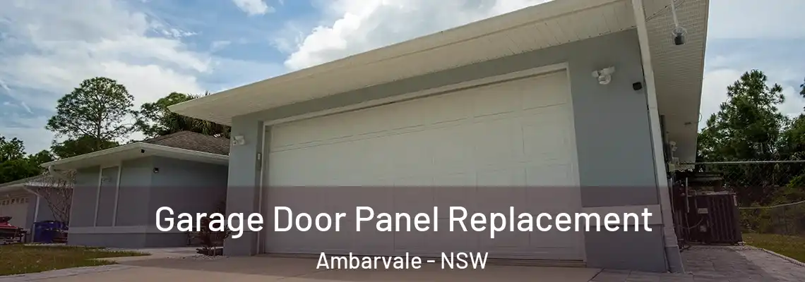 Garage Door Panel Replacement Ambarvale - NSW