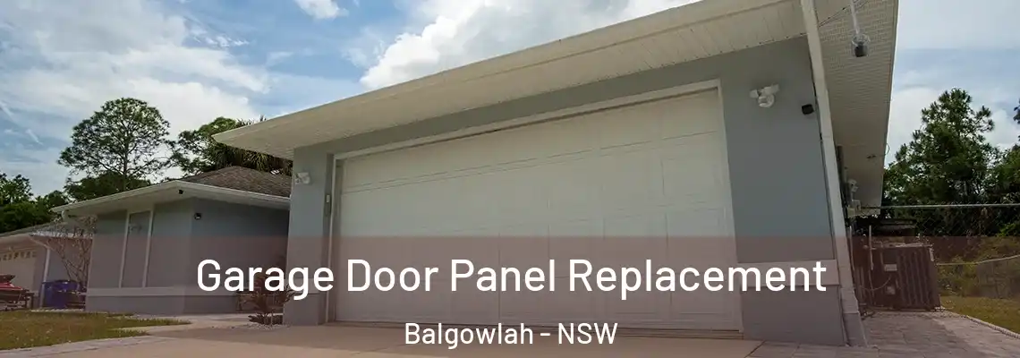 Garage Door Panel Replacement Balgowlah - NSW