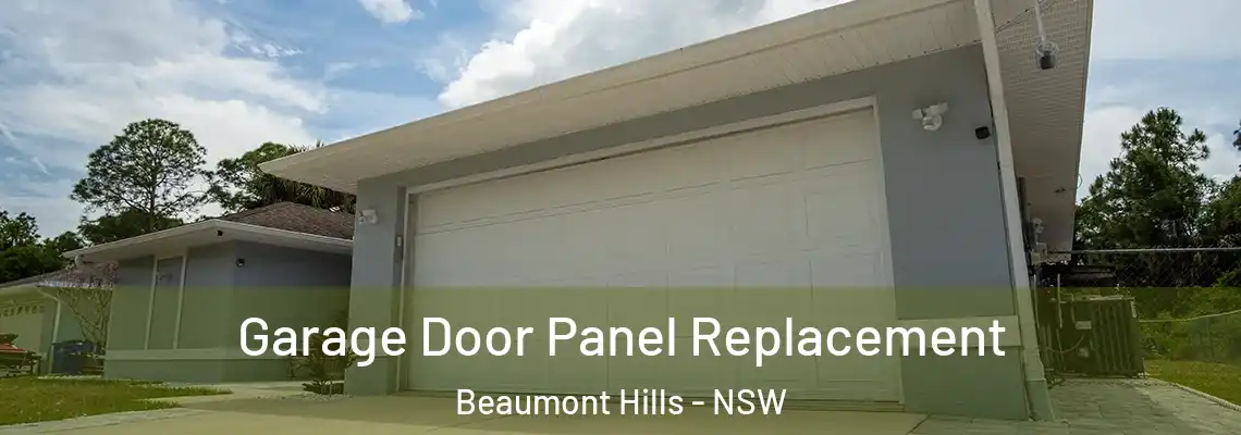 Garage Door Panel Replacement Beaumont Hills - NSW