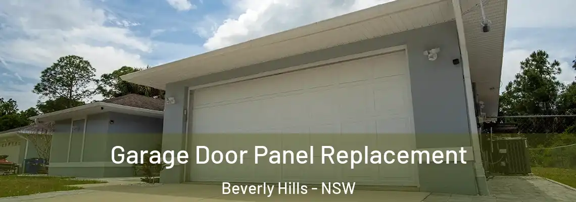 Garage Door Panel Replacement Beverly Hills - NSW