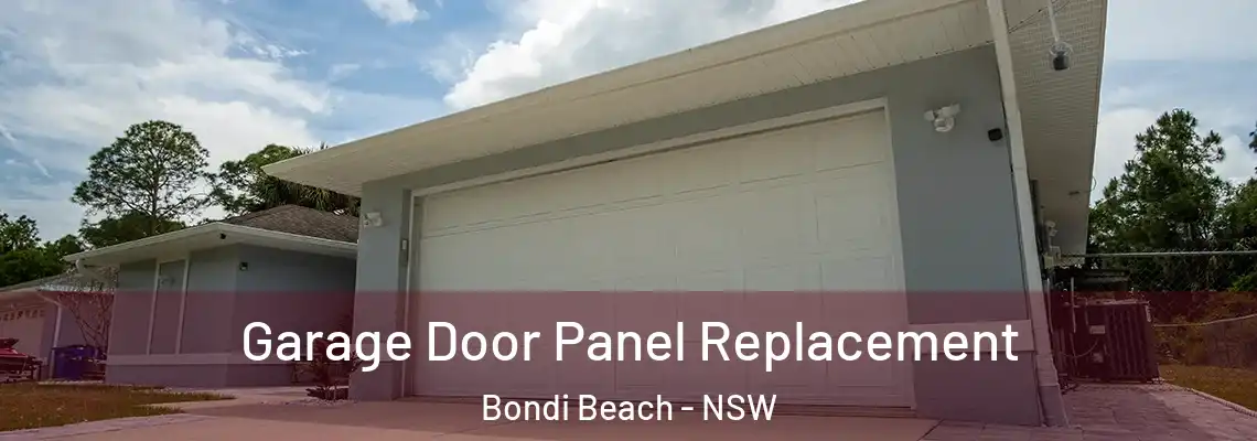 Garage Door Panel Replacement Bondi Beach - NSW