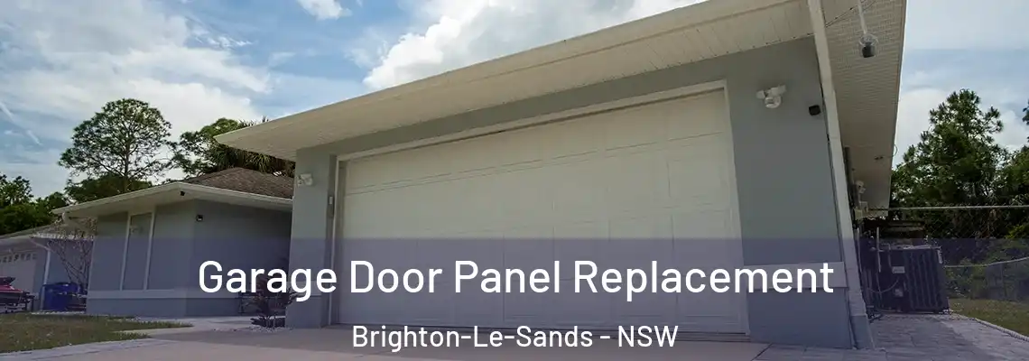 Garage Door Panel Replacement Brighton-Le-Sands - NSW
