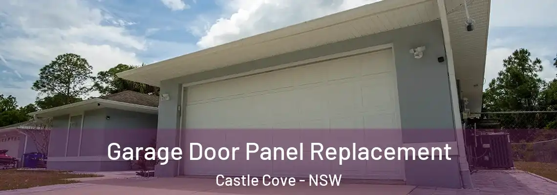 Garage Door Panel Replacement Castle Cove - NSW