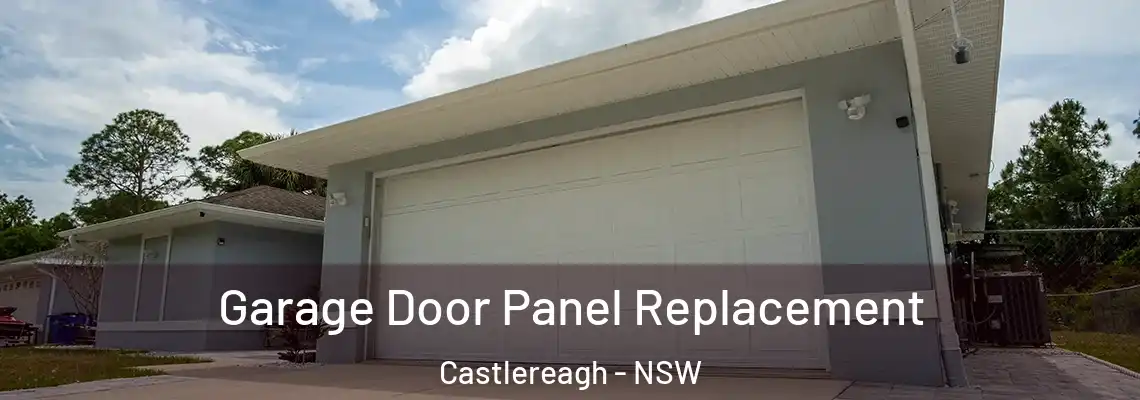 Garage Door Panel Replacement Castlereagh - NSW