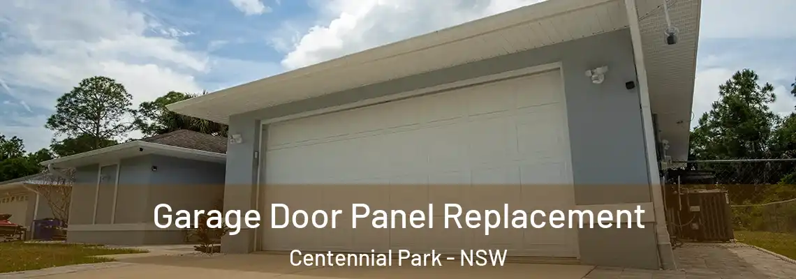 Garage Door Panel Replacement Centennial Park - NSW