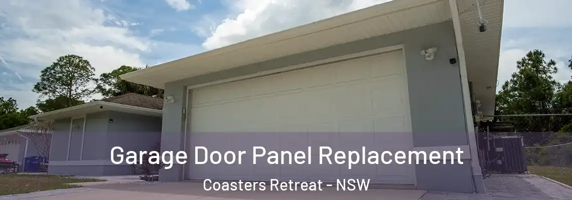 Garage Door Panel Replacement Coasters Retreat - NSW