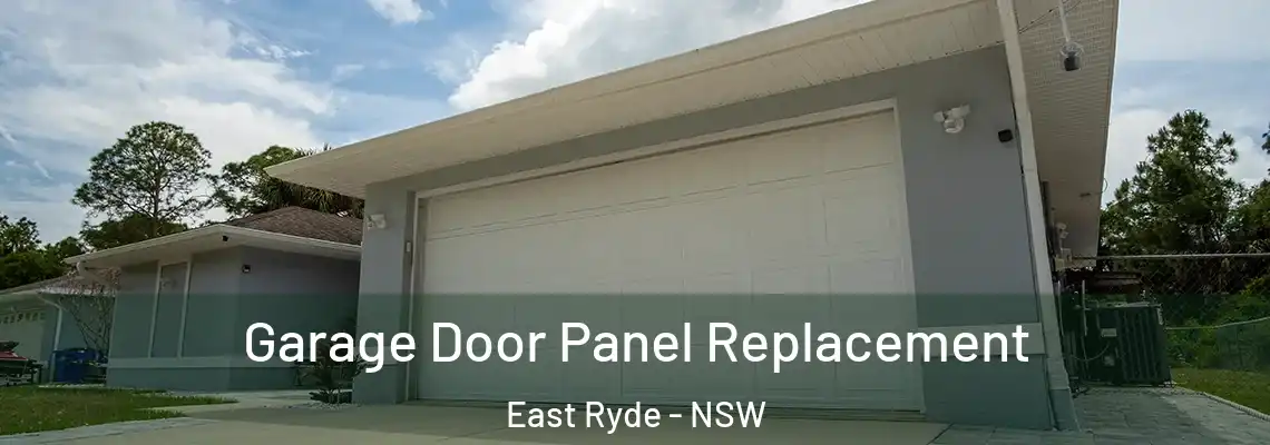 Garage Door Panel Replacement East Ryde - NSW