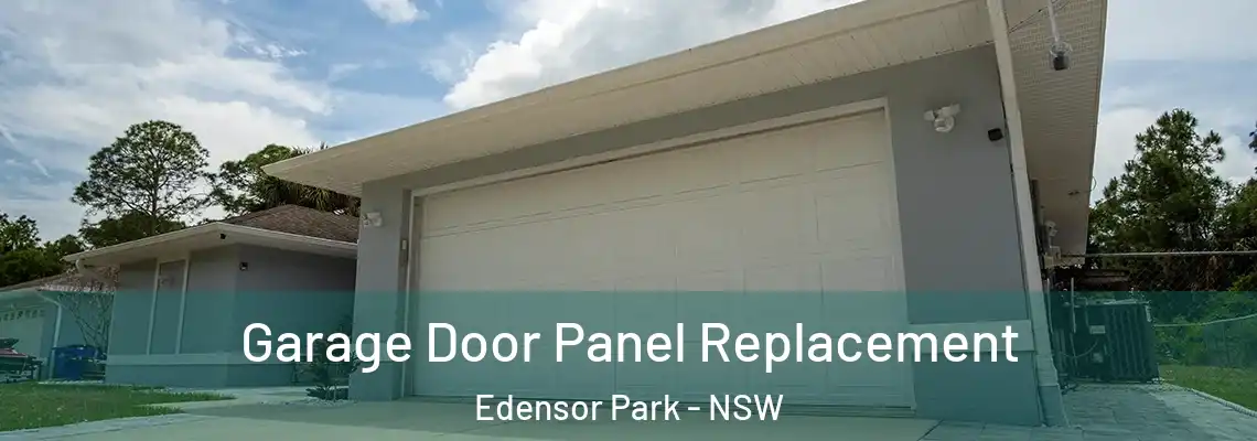 Garage Door Panel Replacement Edensor Park - NSW