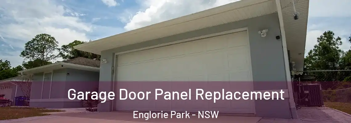 Garage Door Panel Replacement Englorie Park - NSW
