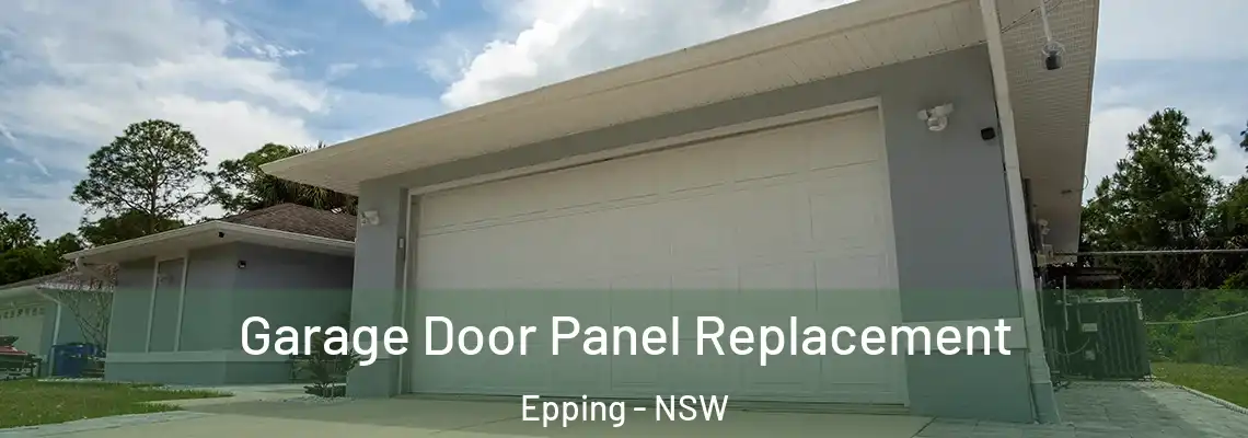 Garage Door Panel Replacement Epping - NSW
