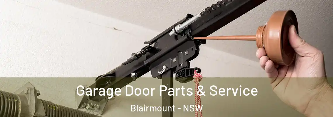 Garage Door Parts & Service Blairmount - NSW