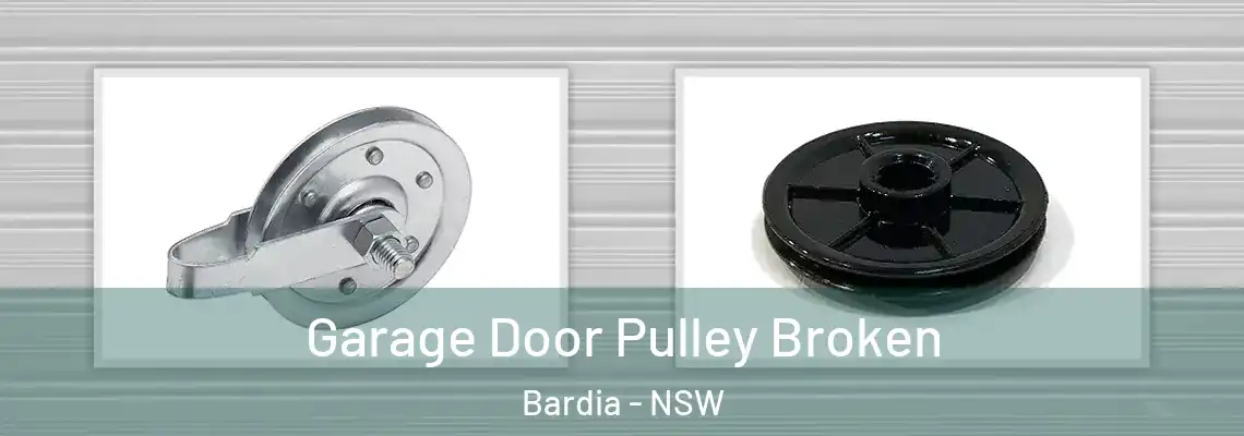 Garage Door Pulley Broken Bardia - NSW