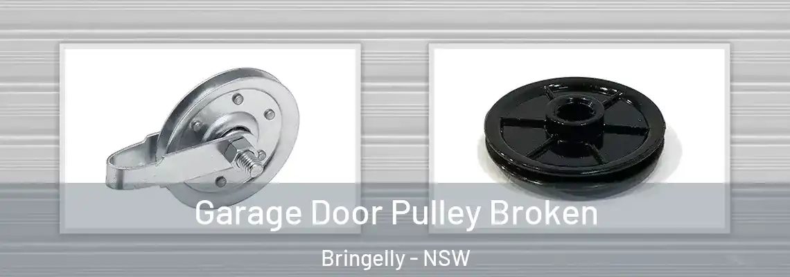 Garage Door Pulley Broken Bringelly - NSW