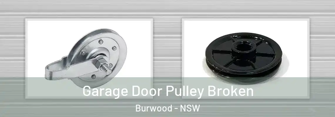  Garage Door Pulley Broken Burwood - NSW