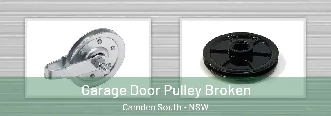 Garage Door Pulley Broken Camden South - NSW