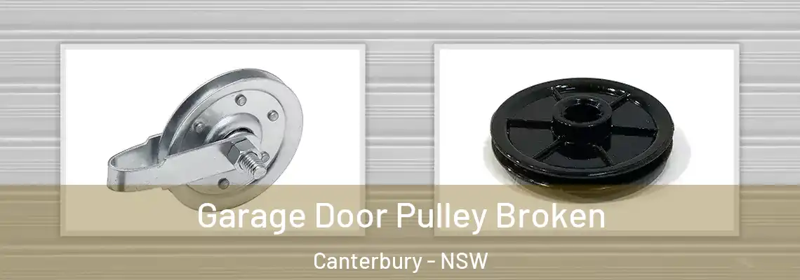Garage Door Pulley Broken Canterbury - NSW