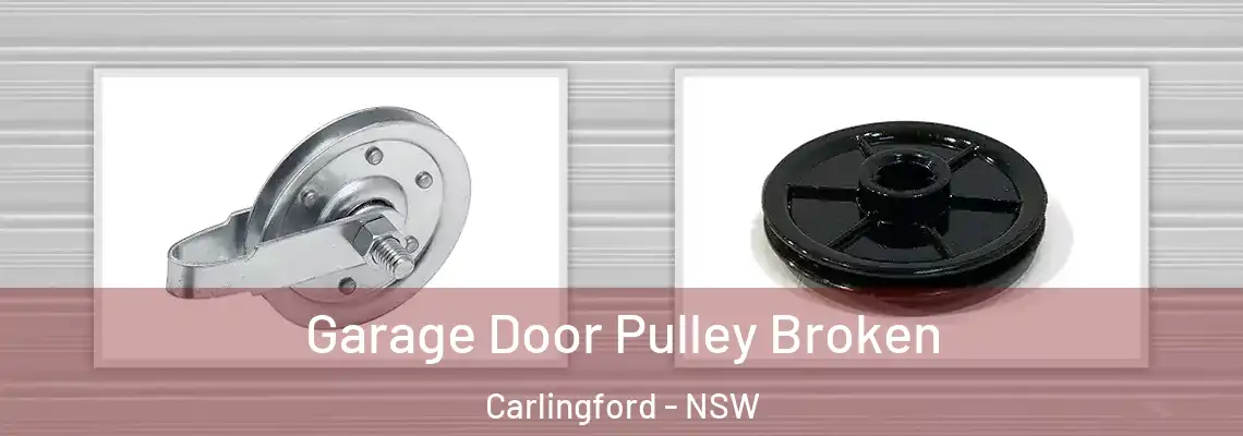 Garage Door Pulley Broken Carlingford - NSW