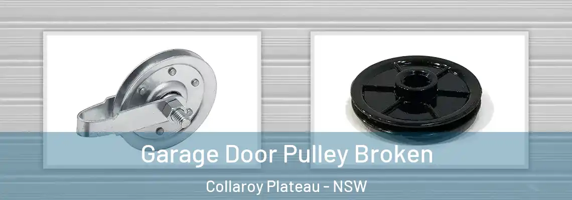 Garage Door Pulley Broken Collaroy Plateau - NSW