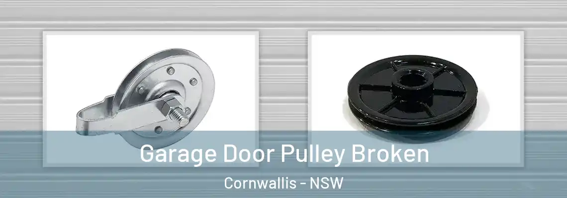Garage Door Pulley Broken Cornwallis - NSW