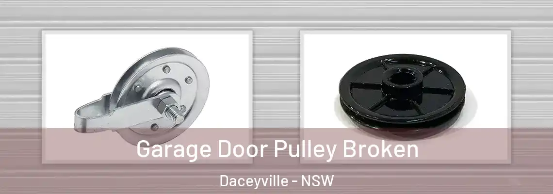 Garage Door Pulley Broken Daceyville - NSW