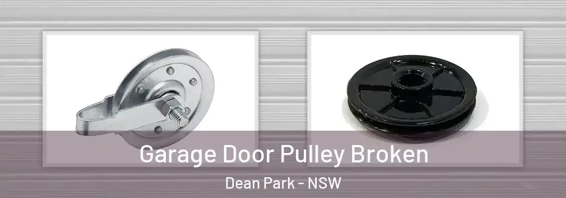 Garage Door Pulley Broken Dean Park - NSW