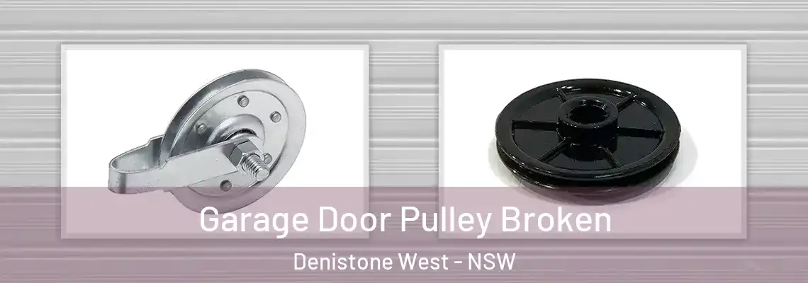 Garage Door Pulley Broken Denistone West - NSW