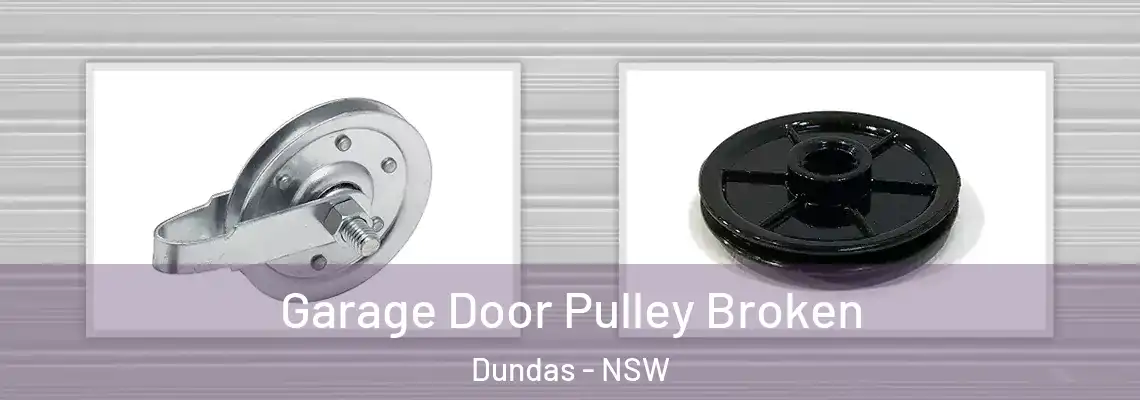 Garage Door Pulley Broken Dundas - NSW