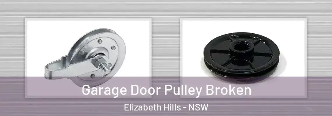 Garage Door Pulley Broken Elizabeth Hills - NSW