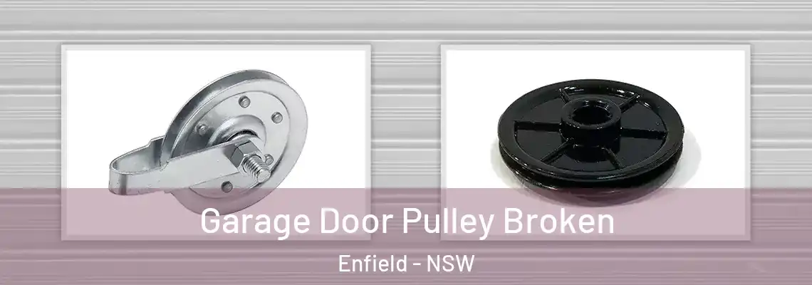 Garage Door Pulley Broken Enfield - NSW