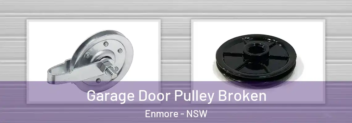 Garage Door Pulley Broken Enmore - NSW