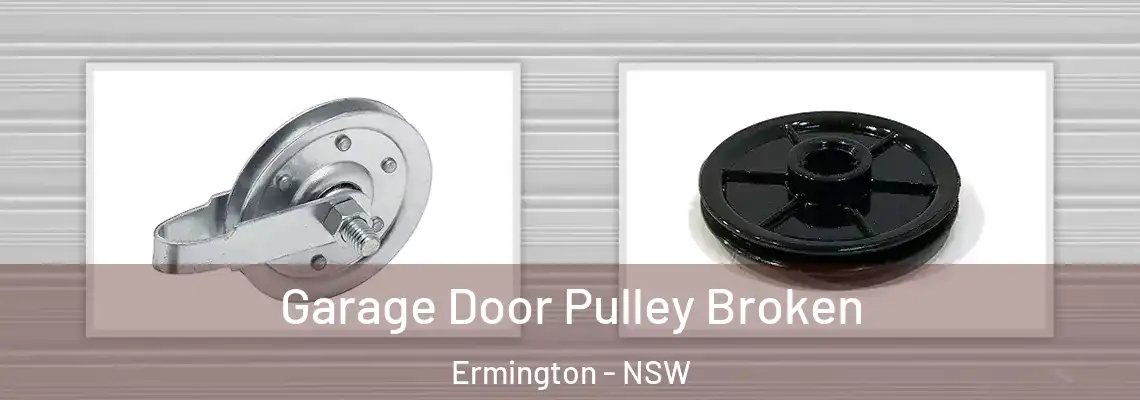 Garage Door Pulley Broken Ermington - NSW