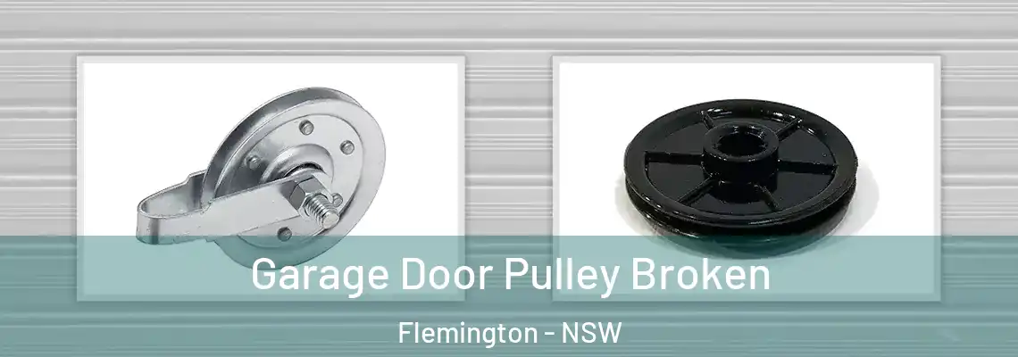 Garage Door Pulley Broken Flemington - NSW