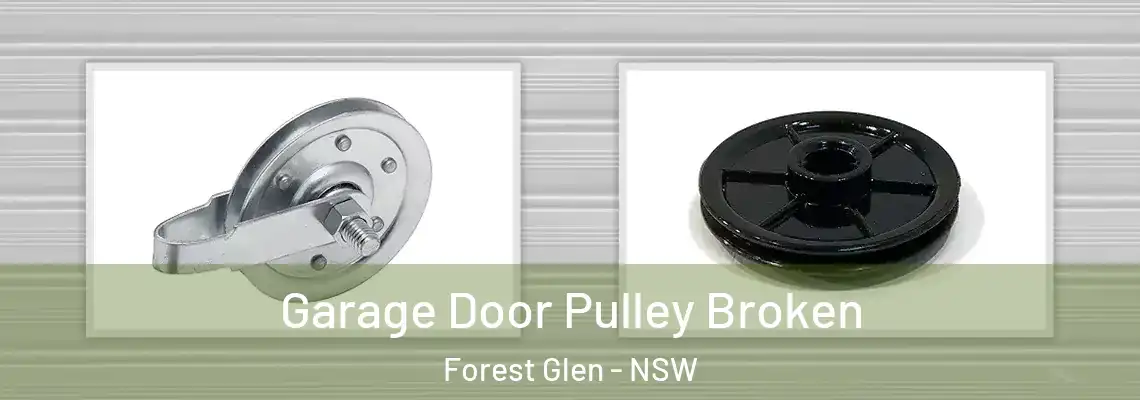 Garage Door Pulley Broken Forest Glen - NSW