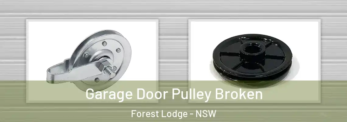 Garage Door Pulley Broken Forest Lodge - NSW