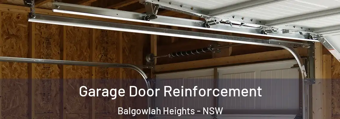 Garage Door Reinforcement Balgowlah Heights - NSW