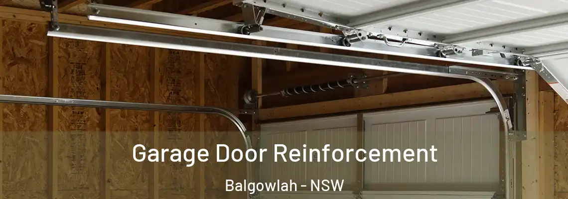 Garage Door Reinforcement Balgowlah - NSW