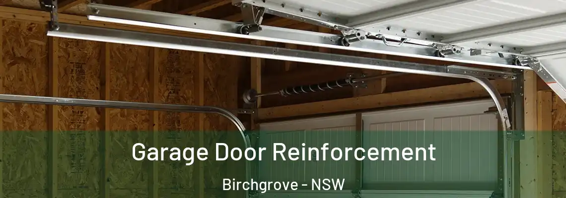 Garage Door Reinforcement Birchgrove - NSW