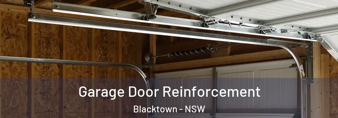 Garage Door Reinforcement Blacktown - NSW