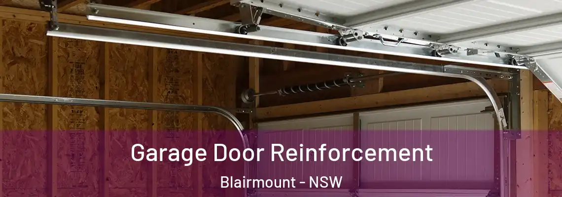Garage Door Reinforcement Blairmount - NSW