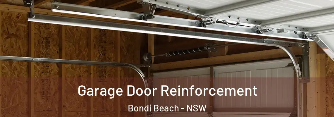 Garage Door Reinforcement Bondi Beach - NSW