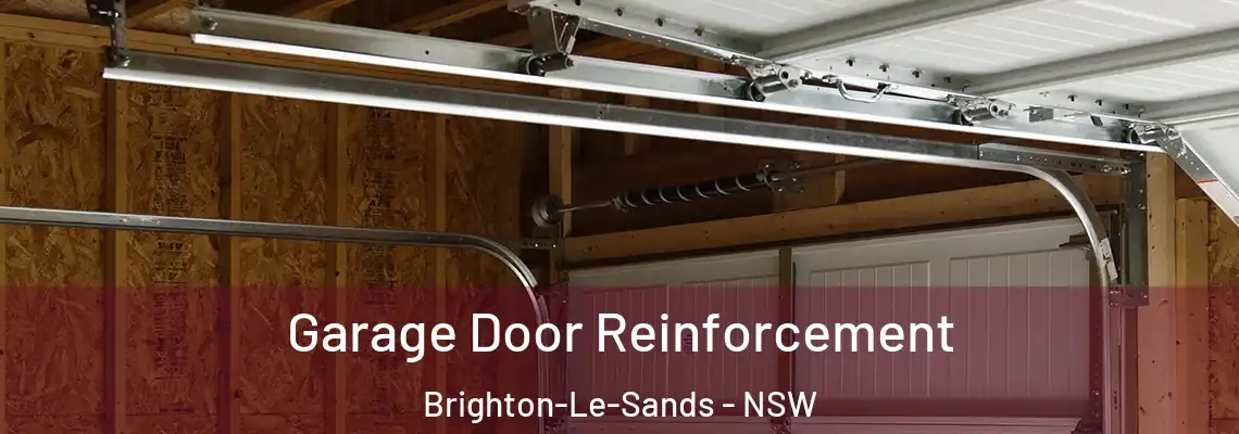 Garage Door Reinforcement Brighton-Le-Sands - NSW